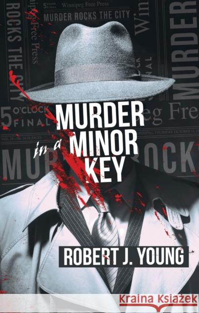 Murder in a Minor Key Robert, PhD, D.Sc Young 9781998779062 At Bay Press