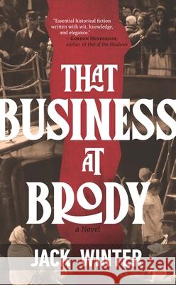 That Business at Brody Jack Winter 9781998779345 At Bay Press