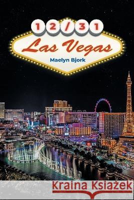 12/31 Las Vegas Maelyn Bjork 9781998784547 Bookside Press