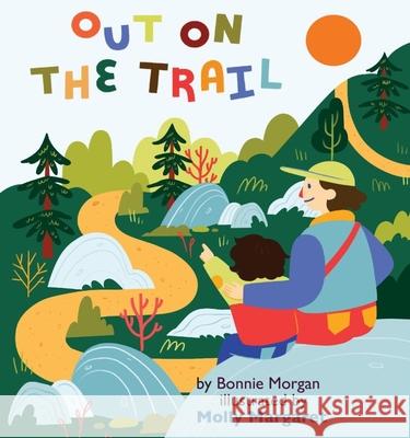 Out on the Trail Bonnie Morgan Molly Margaret 9781998802241