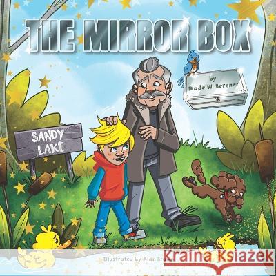 The Mirror Box Wade W Bergner, Alan Brown 9781998816194