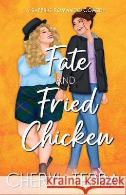 Fate & Fried Chicken Cheryl Terra 9781998818273