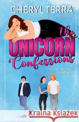 The Unicorn Confessions Cheryl Terra 9781998818341