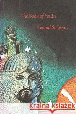 The Book of Youth Leonid Solovyov Doug Frizzle 9781998819508 Stillwoods
