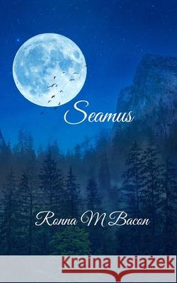 Seamus Ronna M. Bacon 9781998821655 Ronna Bacon