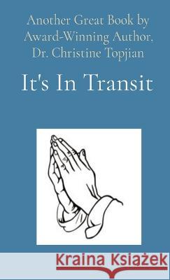 It\'s In Transit Christine Topjian 9781998823017 Authors Get Published