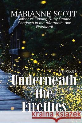 Underneath the Fireflies Marianne Scott   9781998831043 Crowe Creations