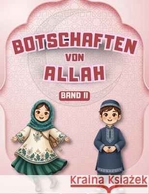 Botschaften von Allah - Band II: Lehren aus dem Koran, den Hadithen und den Geschichten des Propheten f?r Kinder Hidayah Verlag 9781998843862 Hidayah-Verlag