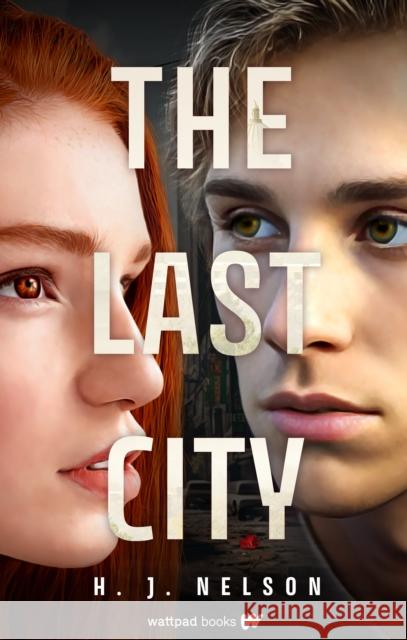 The Last City H. J. Nelson 9781998854851 Wattpad Books