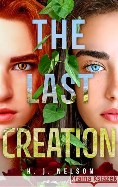 The Last Creation H. J. Nelson 9781998854998 Wattpad Books