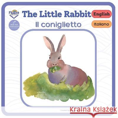 The Little Rabbit - Il coniglietto: Italiano - English Hannah Burkhardt   9781998867196