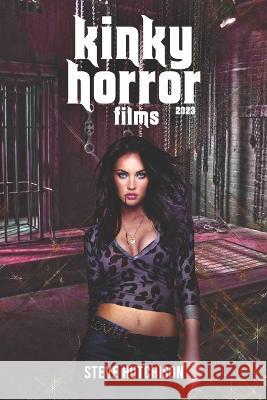 Kinky Horror Films (2023) Steve Hutchison 9781998881123 Tales of Terror