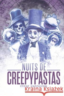 Nuits de creepypastas Steve Hutchison 9781998881369