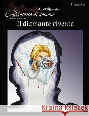 Il diamante vivente Paulus Linnaeus   9781998899036