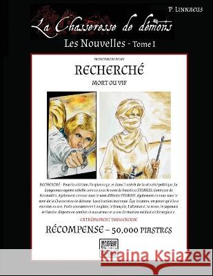 La Chasseresse de demons - Les Nouvelles - Tome 1 Paulus Linnaeus   9781998899081