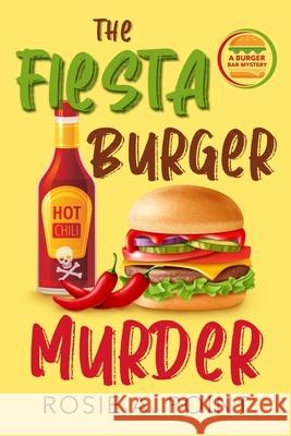 The Fiesta Burger Murder Rosie A. Point 9781998962440 Caitlin White