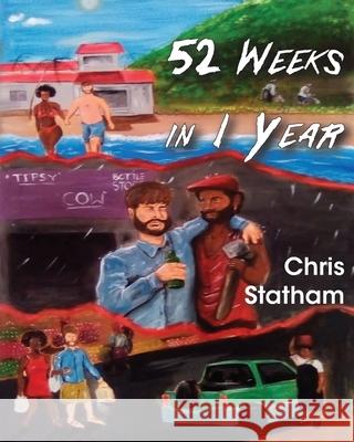 52 Weeks in 1 Year Chris Statham 9781998992430