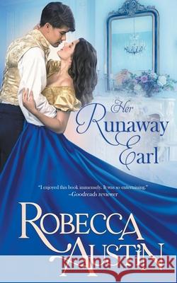 Her Runaway Earl Robecca Austin 9781999003272 Robecca Austin