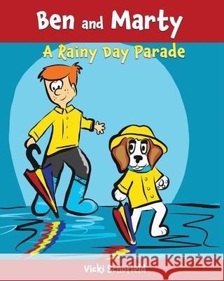 Ben and Marty: A Rainy Day Parade Vicki Schofield Vicki Schofield 9781999003357