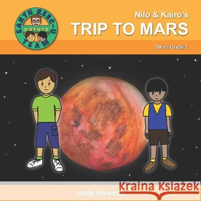 Nilo & Kairo's Trip to Mars Ieda Hawron 9781999010935 Miniature City Inc.