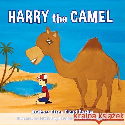 Harry the Camel DiAnn Floyd Boehm 9781999015640