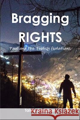 Bragging Rights Taiwo Oyadiran 9781999047429