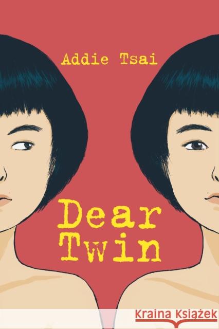 Dear Twin Addie Tsai 9781999058807 Metonymy Press