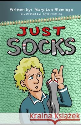 Just Socks Kyle Fleming Mary-Lee Blemings 9781999071110