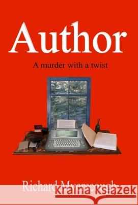 Author: A Murder With A Twist Myerscough, Richard I. 9781999078010 Richard Myerscough