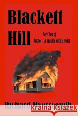Blackett Hill - part two of Author a murder with a twist Richard I. Myerscough 9781999078065 Richard I Myerscough