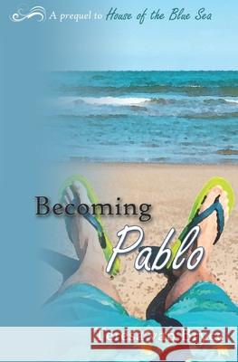 Becoming Pablo Teresa Va 9781999087203