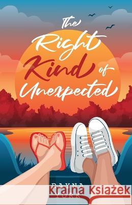 The Right Kind of Unexpected Rayna York 9781999095147 Toad Tree Press