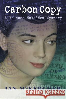 Carbon Copy: A Frances McFadden Mystery Ian McKercher 9781999108106
