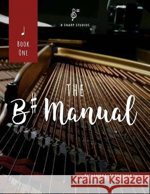The B# Manual: Book One Alexandra Fotopoulos 9781999115708 Library and Archives Canada