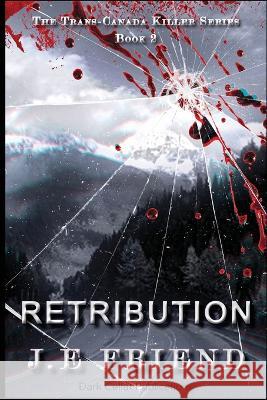 Retribution J E Friend   9781999119249 Dark Cellar Publications
