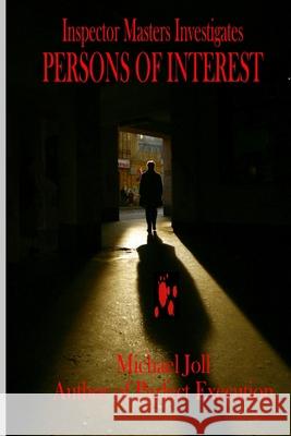 Persons Of Interest: Inspector Masters Mysteries Michael Joll 9781999136505 Middleroad Publishers