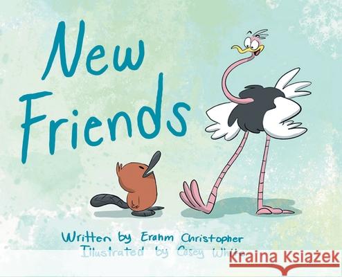 New Friends Erahm Christopher White Casey 9781999147600 Erahm Christopher