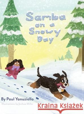 Samba on a Snowy Day Paul Yanuziello Joshua Miller 9781999153823 Pnj Services