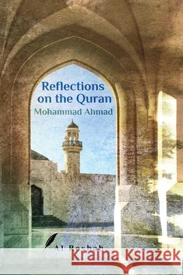 Reflections on the Quran Mohammad Ahmad 9781999171124 Alreshah