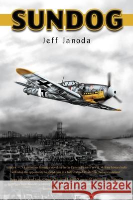 Sundog Jeff Janoda 9781999172305 FriesenPress