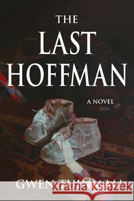 The Last Hoffman Gwen Tuinman 9781999175924 Ruby Publications