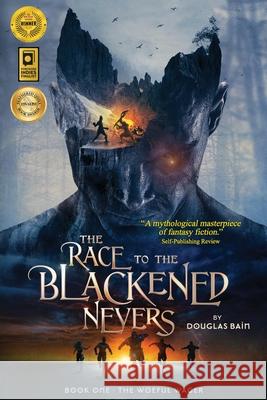 The Race to the Blackened Nevers: Book 1, The Woeful Wager Douglas Bain 9781999180201