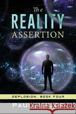 The Reality Assertion Paul Anlee 9781999181208 Darian Publishing House