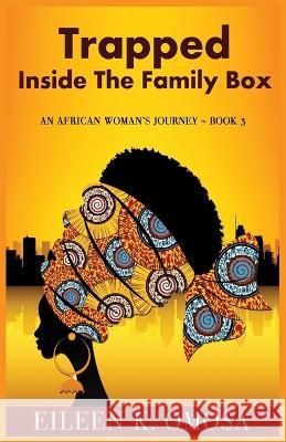 Trapped Inside the Family Box Eileen K Omosa 9781999182823 We Grow Ideas