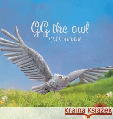 Gg the Owl K. D. Mitchell 9781999186821 K.D. Mitchell