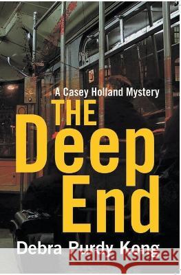 The Deep End Debra Purdy Kong   9781999198749 Debra Purdy Kong