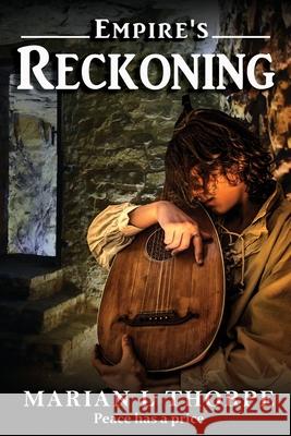 Empire's Reckoning Marian L. Thorpe 9781999210144 Arboretum Press