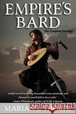 Empire's Bard Marian L. Thorpe 9781999210151 Arboretum Press