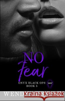 No Fear Wendy Justine 9781999212490