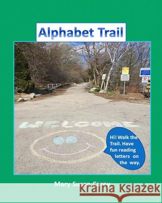 Alphabet Trail Mary Susan Carey 9781999213152